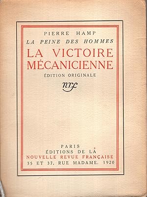 Bild des Verkufers fr La peine des hommes. [5], La victoire mcanicienne zum Verkauf von PRISCA