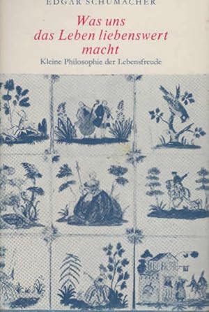 Bild des Verkufers fr Was uns das Leben liebenswert macht : Kleine Philosophie d. Lebensfreude. zum Verkauf von Schrmann und Kiewning GbR