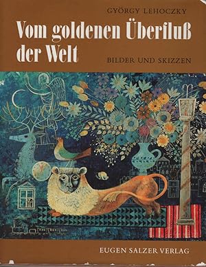 Seller image for Vom goldenen berfluss der Welt : Bilder u. Skizzen. Einf. u. Text von Gza von Habsburg-Lothringen for sale by Schrmann und Kiewning GbR
