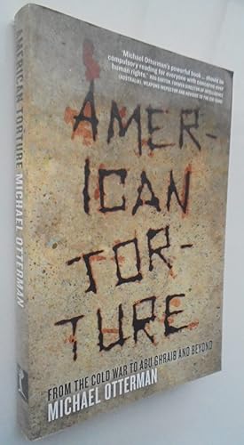 Seller image for American Torture. From the Cold War to Abu Graib and Beyond for sale by Phoenix Books NZ