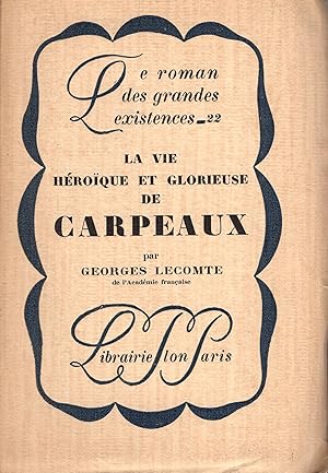 Bild des Verkufers fr La vie hroque et glorieuse de Carpeaux zum Verkauf von PRISCA