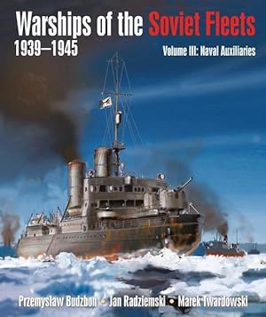 Bild des Verkufers fr Warships of the Soviet Fleets, 1939-1945, Volume III: Naval Auxiliariesvolume 3 zum Verkauf von moluna