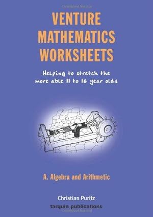 Seller image for Venture Mathematics Worksheets - Algebra and Arithmetic: Helping to Stretch the More Able 11 to 16 Year Olds: Bk. A for sale by WeBuyBooks