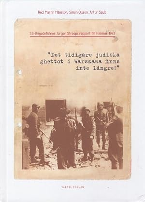 Seller image for SS-Brigadefhrer Jrgen Stroops rapport till Himmler 1943 : "Det tidigare judiska ghettot i Warszawa finns inte lngre!" for sale by Moraine Books
