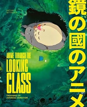 Bild des Verkufers fr Anime Through the Looking Glass : Treasures of Japanese Animation zum Verkauf von AHA-BUCH GmbH