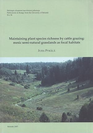Maintaining Plant Species Richness by Cattle Grazing : Mesic Semi-Natural Grasslands as Focal Hab...