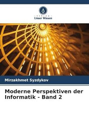 Imagen del vendedor de Moderne Perspektiven der Informatik - Band 2 a la venta por BuchWeltWeit Ludwig Meier e.K.