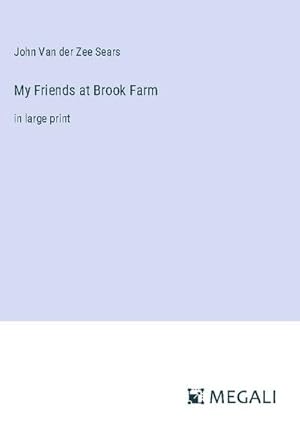 Seller image for My Friends at Brook Farm for sale by BuchWeltWeit Ludwig Meier e.K.