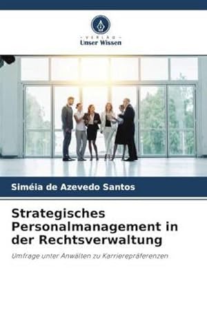 Imagen del vendedor de Strategisches Personalmanagement in der Rechtsverwaltung a la venta por BuchWeltWeit Ludwig Meier e.K.