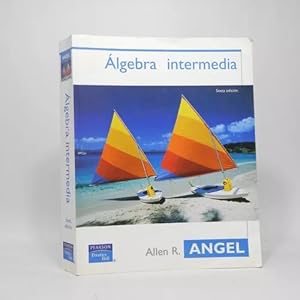 Imagen del vendedor de lgebra Intermedia Allen R Angel Pearson Educacin 2004 X3 a la venta por Libros librones libritos y librazos