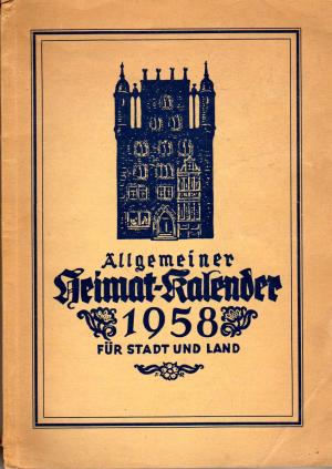 Allgemeiner Heimat-Kalender 1958 für Stadt und Land