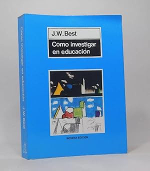 Imagen del vendedor de Cmo Investigar En Educacin John W Best Morata 1982 Y3 a la venta por Libros librones libritos y librazos