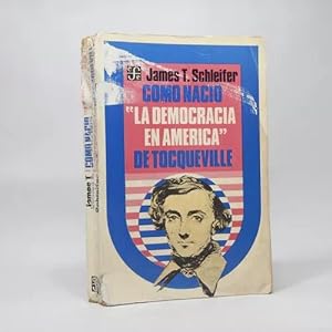 Imagen del vendedor de Cmo Naci La Democracia Americana De Tocqueville 1984 Bf2 a la venta por Libros librones libritos y librazos