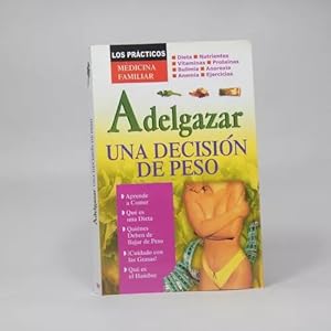 Immagine del venditore per Adelgazar Una Decisin De Peso Editorial Tomo 2004 Bd1 venduto da Libros librones libritos y librazos