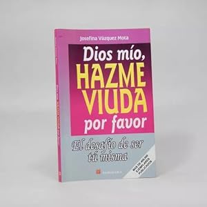 Seller image for Dios Mo Hazme Viuda Por Favor Josefina Vzquez M 2011 Be1 for sale by Libros librones libritos y librazos