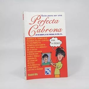 Seller image for Gua Para Ser Perfecta Cabrona Con Hombres Relaciones Be1 for sale by Libros librones libritos y librazos