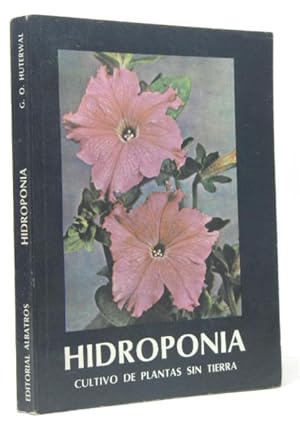 Imagen del vendedor de Hidropona Cultivo Plantas Sin Tierra G Huterwal 1986 Z2 a la venta por Libros librones libritos y librazos