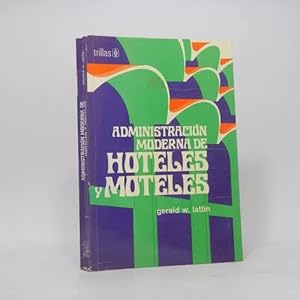 Imagen del vendedor de Administracin Moderna De Hoteles Y Moteles G Lattin Bb3 a la venta por Libros librones libritos y librazos