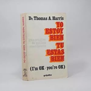 Image du vendeur pour Yo Estoy Bien T Ests Bien Thomas Harris Grijalbo 1976 Be5 mis en vente par Libros librones libritos y librazos