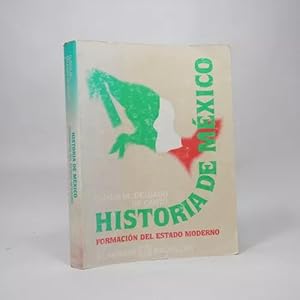 Imagen del vendedor de Historia De Mxico Formacin Del Estado Moderno 1992 Bf5 a la venta por Libros librones libritos y librazos