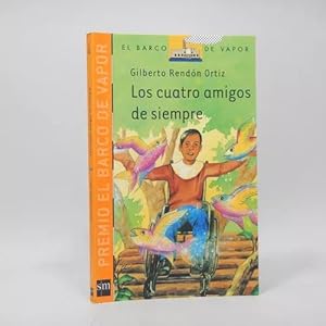 Seller image for Los Cuatro Amigos De Siempre Gilberto Rendn Ortiz 2010 Ak5 for sale by Libros librones libritos y librazos