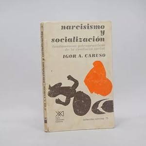 Seller image for Narcisismo Y Socializacin Igor Caruso Siglo Veintiuno Cd3 for sale by Libros librones libritos y librazos