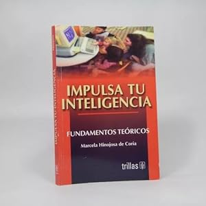 Imagen del vendedor de Impulsa Tu Inteligencia Fundamentos Tericos M Hinojosa Be1 a la venta por Libros librones libritos y librazos