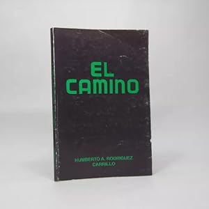 Imagen del vendedor de El Camino Humberto A Rodriguez Carrillo 1996 Bf3 a la venta por Libros librones libritos y librazos