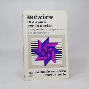 Imagen del vendedor de Mxico La Disputa Por La Nacin R Cordera C Tello 1995 Be5 a la venta por Libros librones libritos y librazos