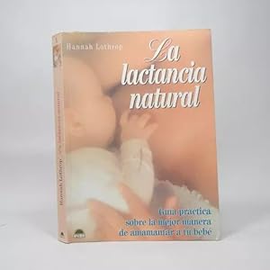 Bild des Verkufers fr La Lactancia Natural Hannah Lothrop Paids 1999 Bf3 zum Verkauf von Libros librones libritos y librazos
