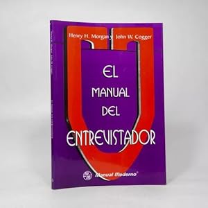 Immagine del venditore per El Manual Del Entrevistador Morgan Cogger Manual Moderno Cf5 venduto da Libros librones libritos y librazos