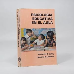 Seller image for Psicologa Educativa En El Aula B Lahey M Johnson 1983 Bd2 for sale by Libros librones libritos y librazos