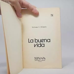 Seller image for La Buena Vida Nicholas S Dicaprio Editorial Diana 1981 Y4 for sale by Libros librones libritos y librazos