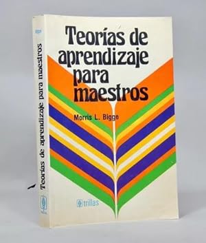 Imagen del vendedor de Teoras De Aprendizaje Para Maestros Morris L Bigge 1985 Ah3 a la venta por Libros librones libritos y librazos