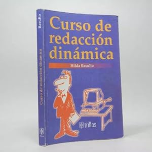 Imagen del vendedor de Curso De Redaccin Dinmica Hilda Basulto Trillas 2002 Ba6 a la venta por Libros librones libritos y librazos