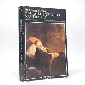 Imagen del vendedor de Hacia El Infinito Naufragio Antonio Colinas 1988 Ba6 a la venta por Libros librones libritos y librazos