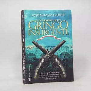 Imagen del vendedor de Las Correras De Un Gringo Insurgente Jos Antonio Ugarte Z1 a la venta por Libros librones libritos y librazos