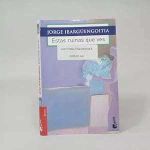 Imagen del vendedor de Estas Ruinas Que Ves Jorge Ibargengoitia Jaqun Mortz A5 a la venta por Libros librones libritos y librazos