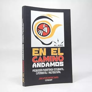 Immagine del venditore per En El Camino Andamos Jorge A Martnez Ibarra 2017 B1 venduto da Libros librones libritos y librazos