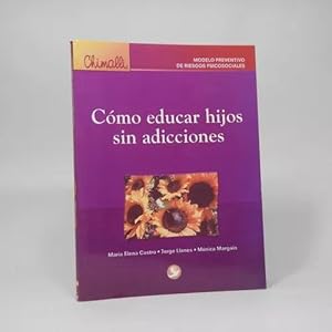 Imagen del vendedor de Cmo Educar Hijos Sin Adicciones Castro Llanes Margain Bc1 a la venta por Libros librones libritos y librazos
