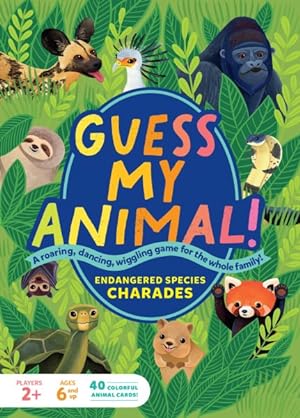 Seller image for Guess My Animal! : Endangered Species Charades; a Roaring, Dancing, Wiggling Game for the Whole Family! for sale by GreatBookPrices