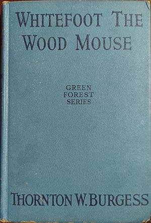 Bild des Verkufers fr Whitefoot the Wood Mouse (Green Forest series) zum Verkauf von The Book House, Inc.  - St. Louis