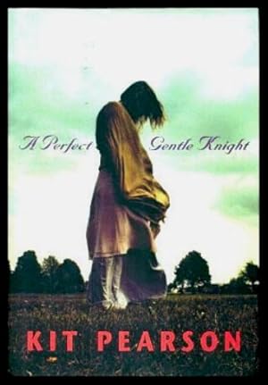 Seller image for A PERFECT GENTLE KNIGHT for sale by W. Fraser Sandercombe
