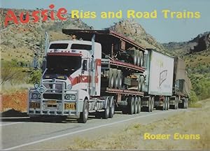 Transport Pictorial Series: No.1 Aussie Rigs and Road Trains