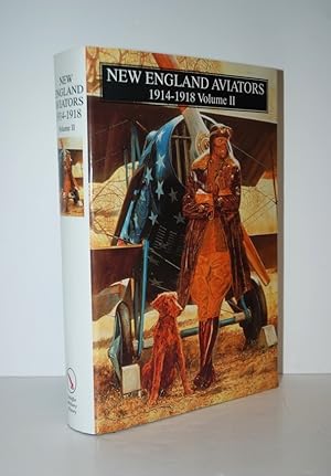 Seller image for NEW ENGLAND AVIATORS 19141918 VOL2 Their Portraits and Their Records: V. 2 (New England Aviators 1914-1918, 2) for sale by Nugget Box  (PBFA)