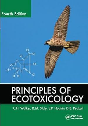 Bild des Verkufers fr Principles of Ecotoxicology zum Verkauf von AHA-BUCH GmbH