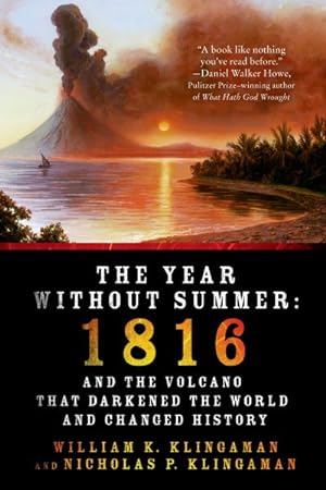 Seller image for Year Without Summer : 1816 and the Volcano That Darkened the World and Changed History for sale by GreatBookPrices