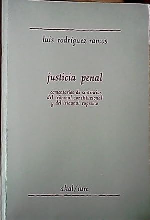 Imagen del vendedor de Justicia penal : comentarios de sentencias del TC y del TS a la venta por Librera La Candela