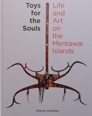 Seller image for Toys for the Souls. Life and Art on the Mentawai Islands. for sale by Ethnographic Art Books/De Verre Volken