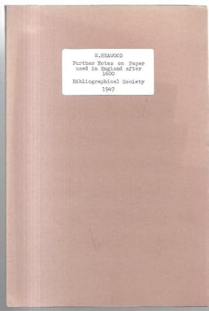 Immagine del venditore per Further Notes on Paper used in England after 1600. Bibliographical Society, 1947. venduto da City Basement Books